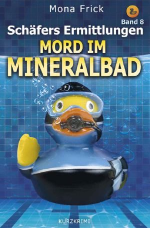 [Oberkommissar Schäfer 08] • Mord im Mineralbad